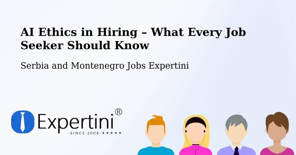 AI Ethics in Recruitment & Hiring – Hinton - Hinton, Serbia and Montenegro Jobs Expertini