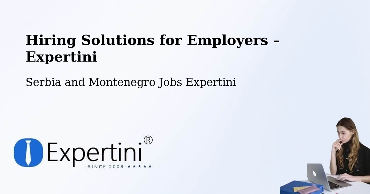 Hiring Solutions for Employers in Hinton - Hinton, Serbia and Montenegro Jobs Expertini