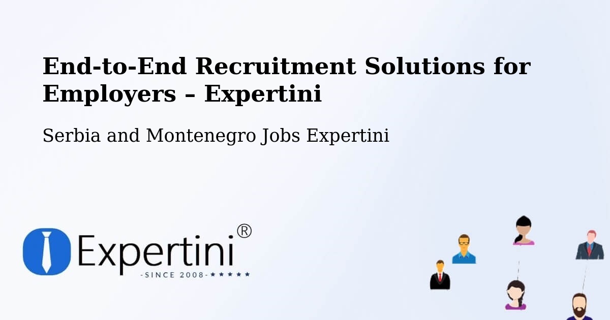 Recruitment Solutions for Employers – Hinton - Hinton, Serbia and Montenegro Jobs Expertini