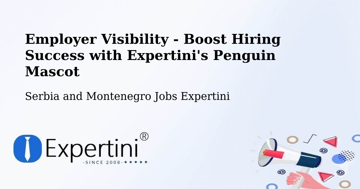Employer Visibility Strategy – Hinton - Serbia and Montenegro Jobs Expertini
